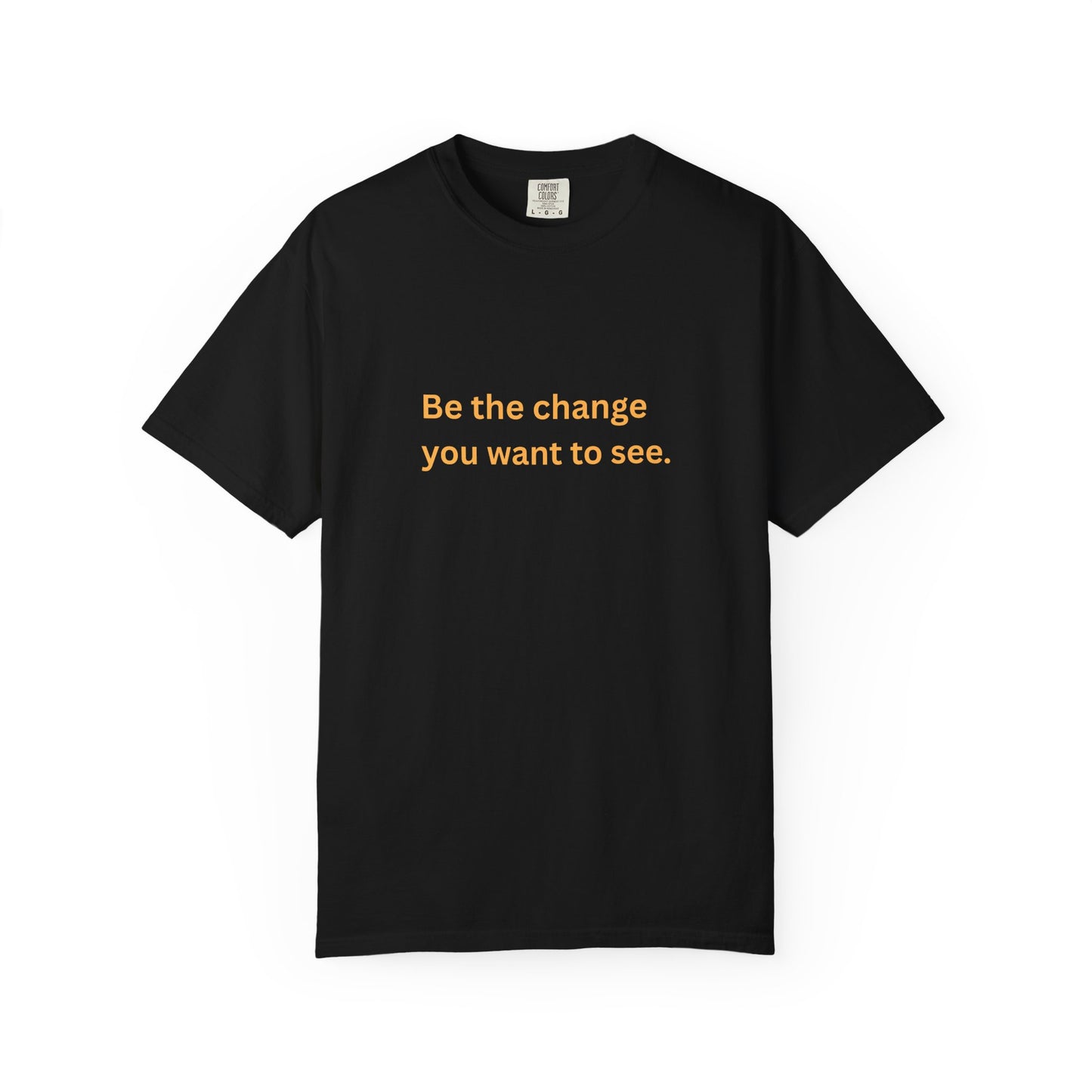 'Be the Change' T-Shirt